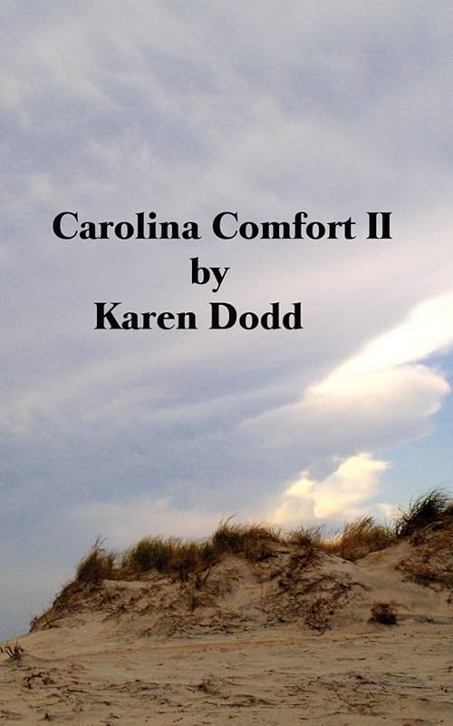 Carolina Comfort II by Karen E Dodd