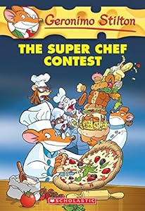 Geronimo Stilton #58: the Super Chef Contest