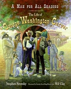 A Man for All Seasons: The Life of George Washington Carver
