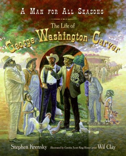 A Man for All Seasons: The Life of George Washington Carver by Stephen Krensky