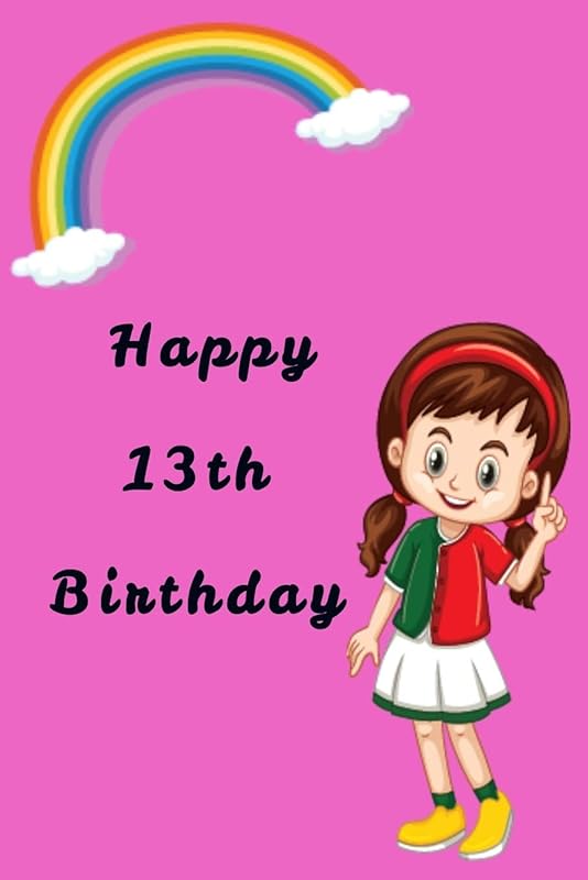 Birthday: Happy 13th Birthday by Passion Ink