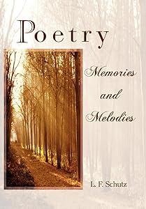 Poetry Memories and Melodies by Lawrence Schutz