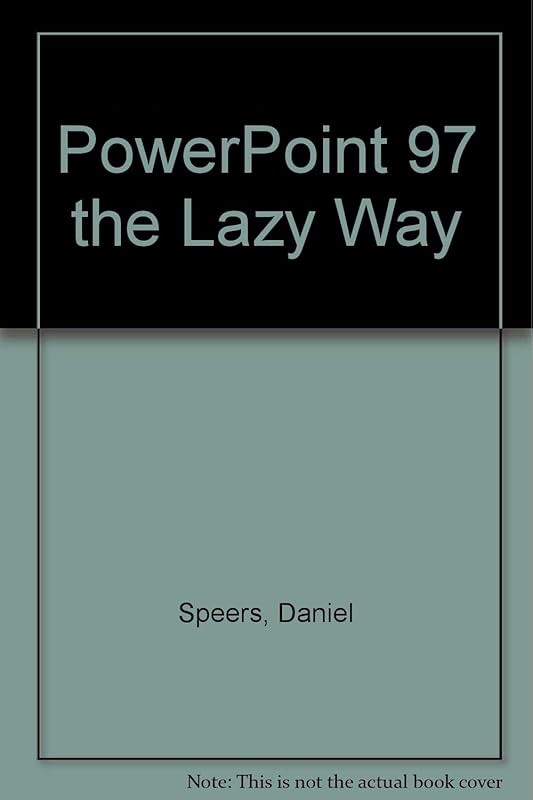 Powerpoint '97 the Lazy Way by Daniel Speers