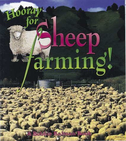 Hooray for Sheep Farming! (Hooray for Farming!) by Bobbie Kalman