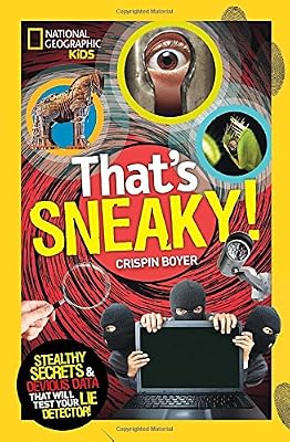 That's Sneaky: Stealthy Secrets and Devious Data That Will Test Your Lie Detector