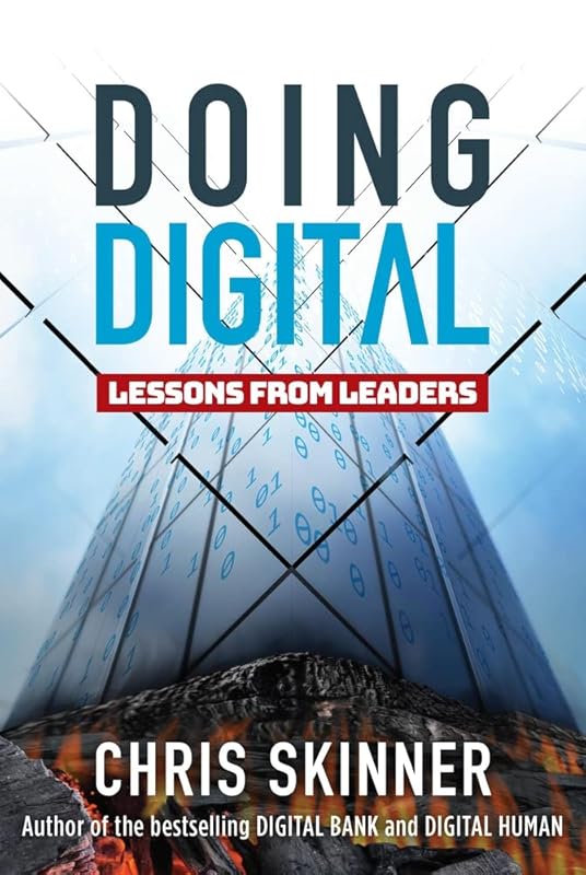 Doing Digital: Lessons from Leaders by Chris Skinner