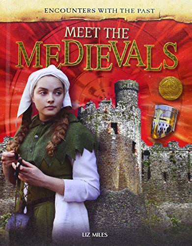 Meet the Medievals by Liz Miles