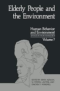 Elderly People and the Environment (Human Behavior and Environment Book 7) by Irwin Altman