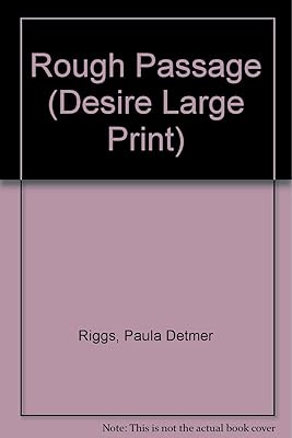 Rough Passage (Silhouette Desire Large Print)