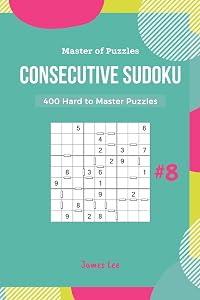 Master of Puzzles - 400 Consecutive Sudoku Hard to Master Puzzles vol.8