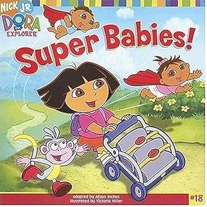 Super Babies! (Dora the Explorer 8x8 (Quality))