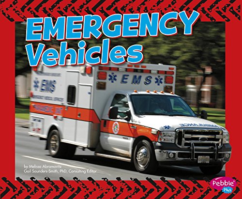 Emergency Vehicles by Melissa Abramovitz