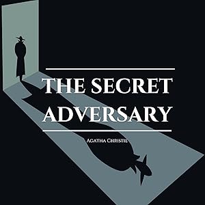 The Secret Adversary: Tommy & Tuppence 1