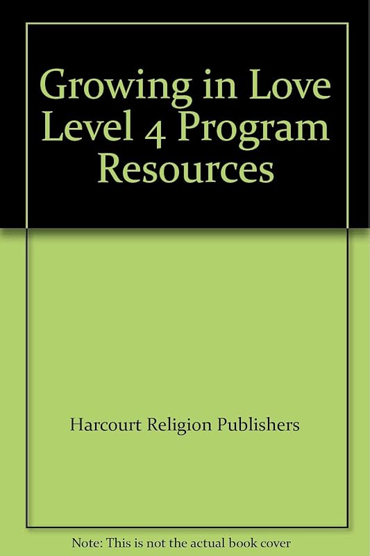 Growing in Love Level 4 Program Resources by Harcourt