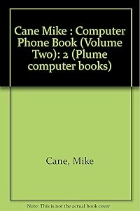 The Computer Phone Book: Directory of Online Systems, Volume 2 by Mike Cane
