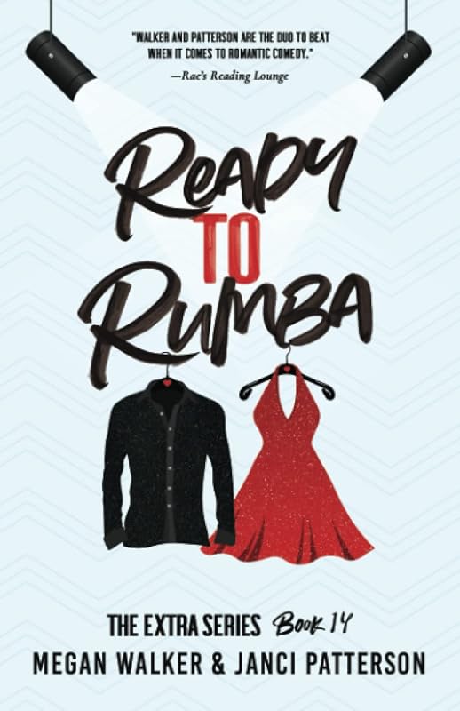 Ready to Rumba (The Extra Series) by Megan Walker
