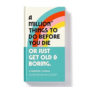 A Million Things to Do Before You Die Prompted Journal (A Prompted Journal) by Galison