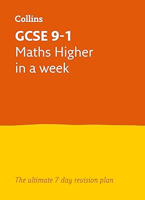 GCSE 9-1 Maths Higher In A Week: Ideal for the 2025 and 2026 exams (Collins GCSE Grade 9-1 Revision)