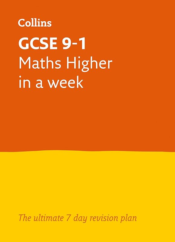 GCSE 9-1 Maths Higher In A Week: Ideal for the 2025 and 2026 exams (Collins GCSE Grade 9-1 Revision) by Collins GCSE
