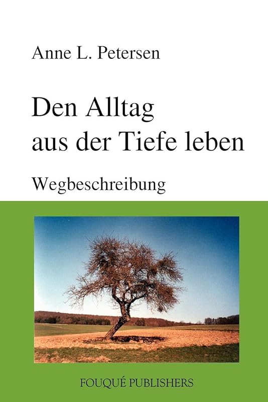 Den Alltag Aus Der Tiefe Leben (German Edition) by Anne L. Petersen