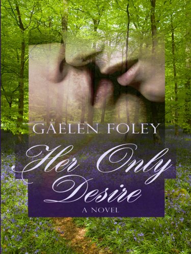 Her Only Desire (Thorndike Core) by Gaelen Foley