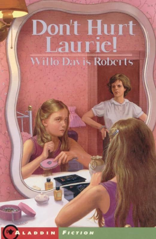 Don't Hurt Laurie by Willo Davis Roberts