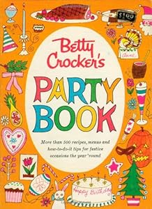 Betty Crocker Party Cookbook, Facsimile Edition