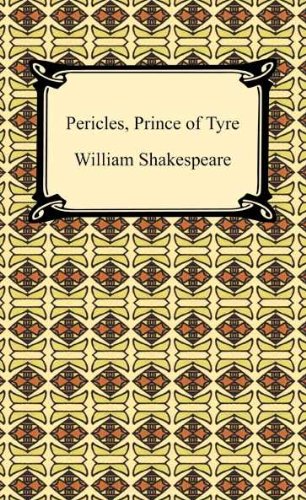 Pericles, Prince of Tyre by William Shakespeare