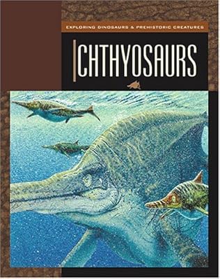 Ichthyosaurs (Exploring Dinosaurs & Prehistoric Creatures)