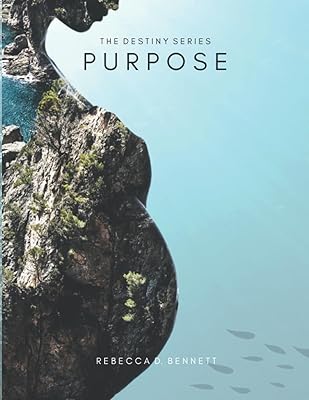 The Destiny Series PURPOSE Study Guide: Original Intent: The Narrative For Your Purpose