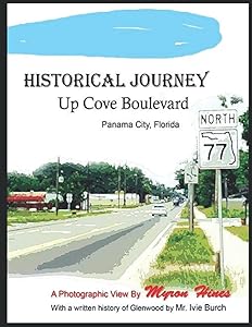 Historic Journey Up Cove Boulevard: Panama City, Florida by Myron Keith Hines