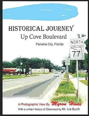 Historic Journey Up Cove Boulevard: Panama City, Florida