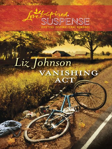 Vanishing Act by Liz Johnson