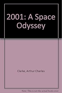 2001: A Space Odyssey by Arthur C. Clarke