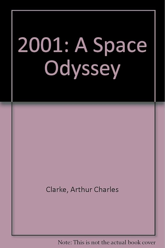 2001: A Space Odyssey by Arthur C. Clarke