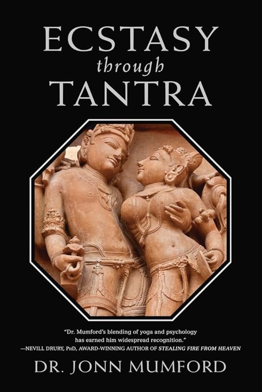 Ecstasy Through Tantra by Jonn Mumford