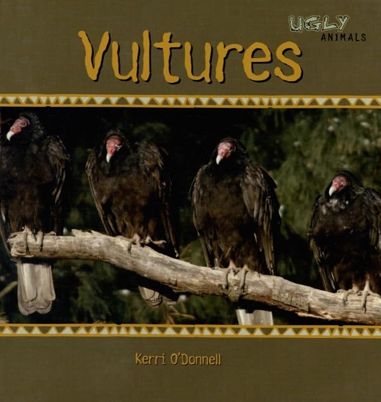 Vultures (Ugly Animals) by Kerri O'Donnell