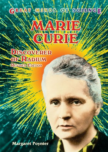 Marie Curie: Discoverer of Radium (Great Minds of Science) by Margaret Poynter