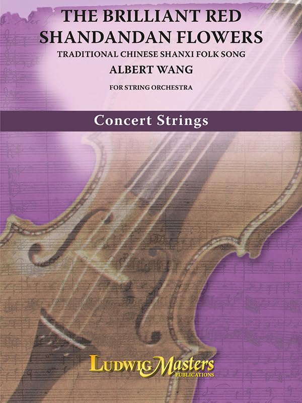 The Brilliant Red Shandandan Flowers: Conductor Score & Parts by Albert Wang