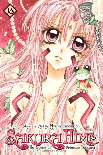 Sakura Hime: The Legend of Princess Sakura , Vol. 10 by Arina Tanemura