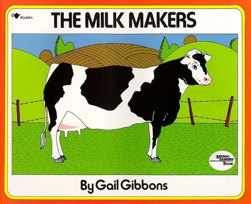 The Milk Makers (Reading Rainbow Book) by Gail Gibbons