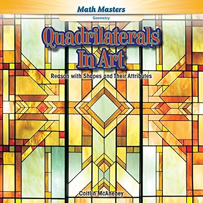 Quadrilaterals in Art: Reason with Shapes and Their Attributes