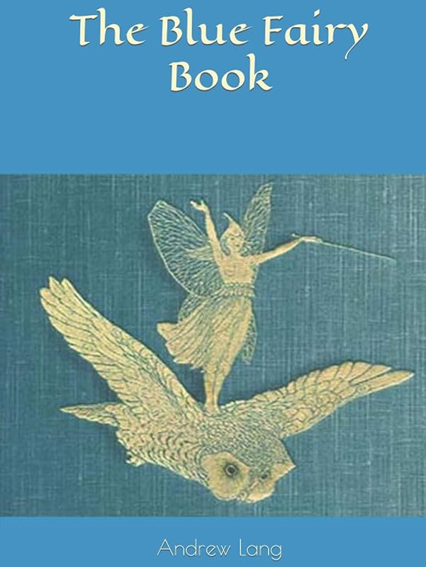 The Blue Fairy Book by Andrew Lang