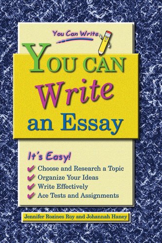 You Can Write an Essay by Jennifer Rozines Roy