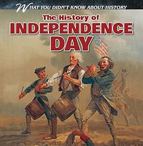 The History of Independence Day