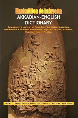 Akkadian-English Dictionary: Vocabulary And Civilization