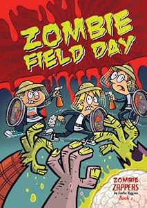 Zombie Field Day: Zombie Zappers Book 2