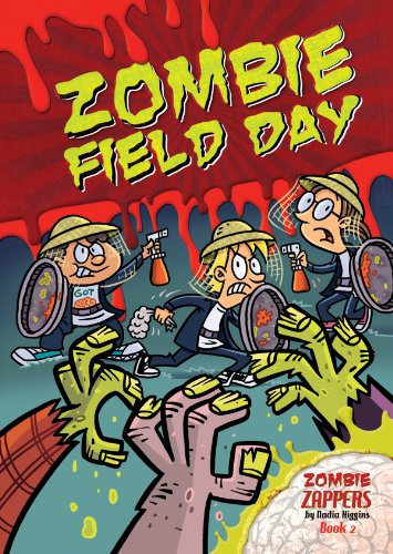 Zombie Field Day: Zombie Zappers Book 2 by Nadia Higgins