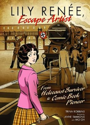 Lily Renee, Escape Artist: From Holocaust Survivor to Comic Book Pioneer