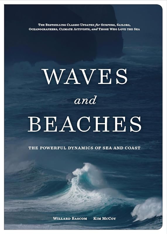 Waves and Beaches: The Powerful Dynamics of Sea and Coast by Kim McCoy